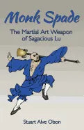 Monk Spade: The Martial Art Weapon of Sagacious Lu - Paperback