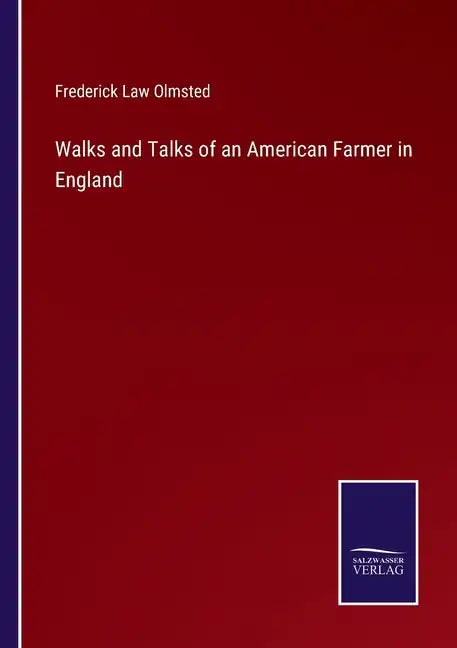 Walks and Talks of an American Farmer in England - Paperback