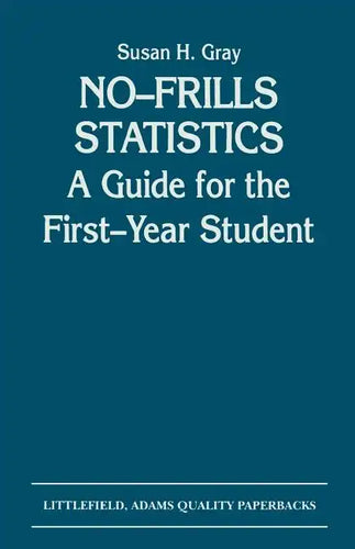 No-Frills Statistics: A Guide for the First-Year Student - Paperback
