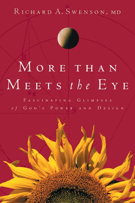 More Than Meets the Eye: Fascinating Glimpses of God's Power and Design - Paperback