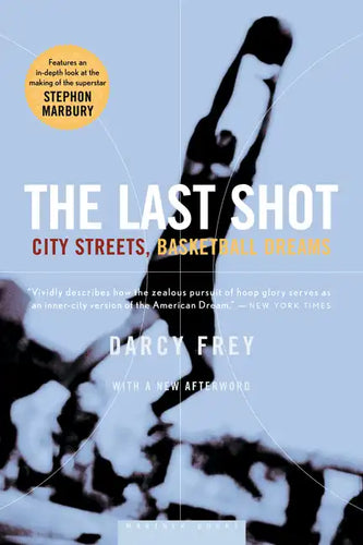 The Last Shot: City Streets, Basketball Dreams - Paperback