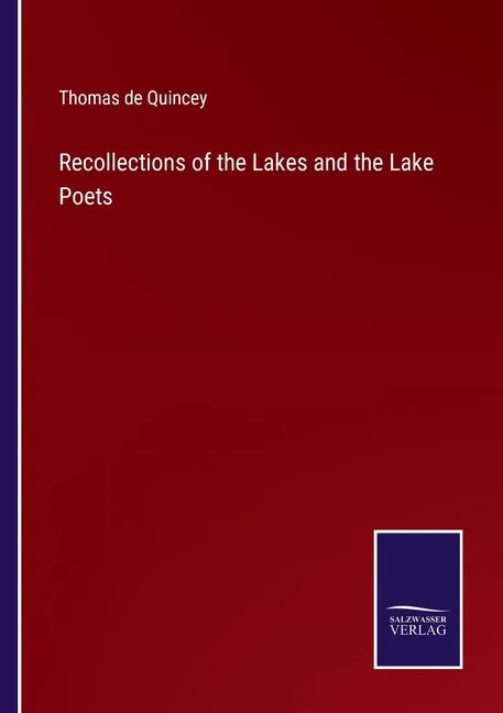 Recollections of the Lakes and the Lake Poets - Paperback
