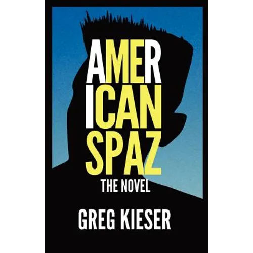 American Spaz The Novel - Paperback