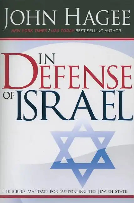 In Defense of Israel, Revised: The Bible's Mandate for Supporting the Jewish State (Revised) - Paperback