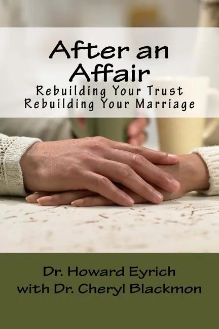 After an Affair: Rebuilding Your Trust / Rebuilding Your Marriage - Paperback