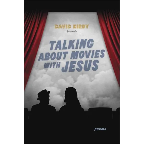 Talking about Movies with Jesus: Poems - Hardcover