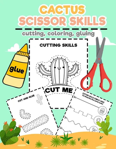 Cactus Scissors Skill: Cactus Scissors Skill Practice, Scissors Skill Color & Cut Out And Glue, Cutting Activities For Kids - Paperback