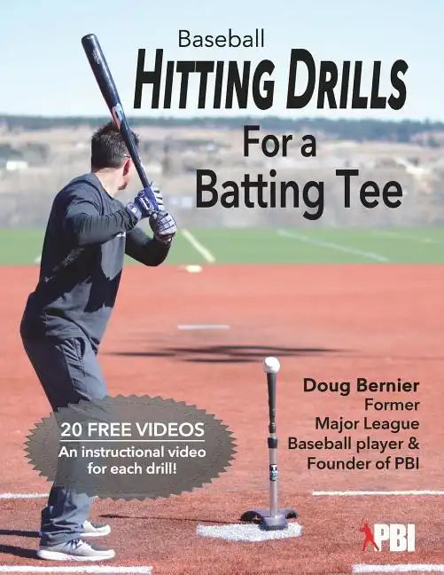 Baseball Hitting Drills for a Batting Tee: Practice Drills for Baseball, Book 1 (Edition 2) - Paperback