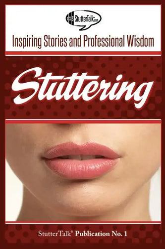 Stuttering: Inspiring Stories and Professional Wisdom - Paperback