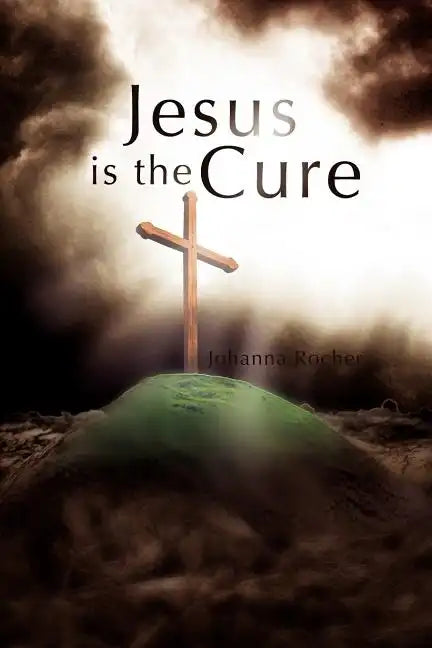 Jesus Is the Cure - Paperback