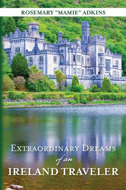 Extraordinary Dreams of an Ireland Traveler - Paperback
