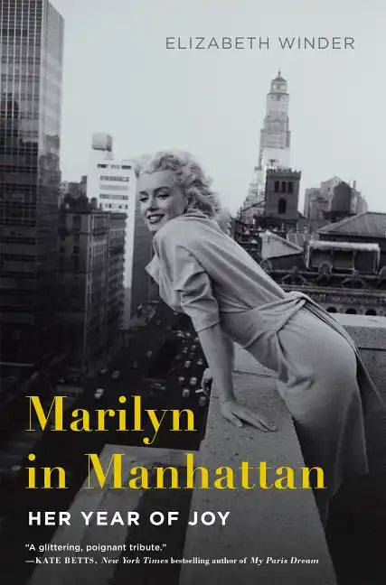 Marilyn in Manhattan: Her Year of Joy - Paperback