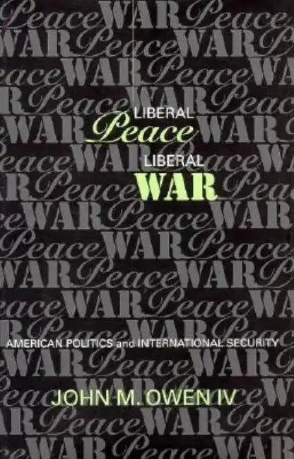 Liberal Peace, Liberal War - Hardcover