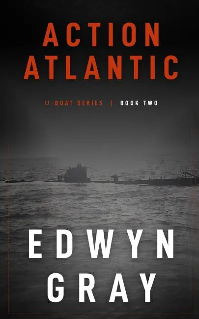 Action Atlantic: The U-boat Series - Paperback