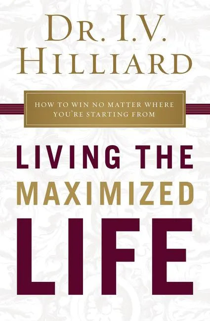Living the Maximized Life Softcover - Paperback