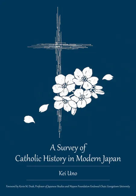 A Survey of Catholic History in Modern Japan - Hardcover