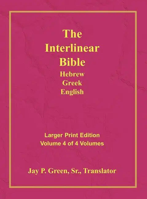 Interlinear Hebrew Greek English Bible-PR-FL/OE/KJV Large Print Volume 4 - Hardcover