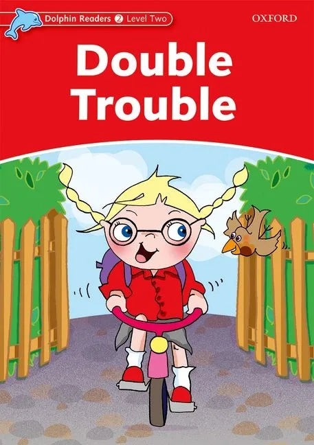 Dolphin Readers: Level 2: 425-Word Vocabularydouble Trouble - Paperback