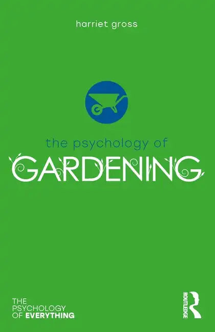 The Psychology of Gardening - Paperback