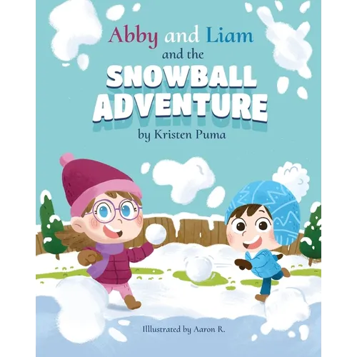 Abby and Liam and the Snowball Adventure - Paperback