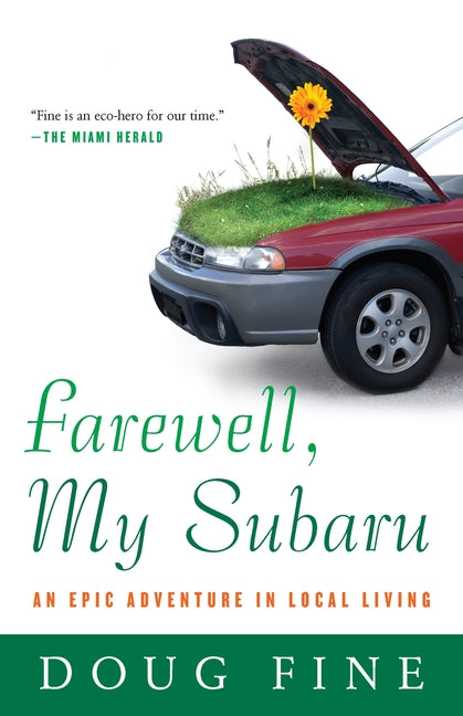 Farewell, My Subaru: An Epic Adventure in Local Living - Paperback