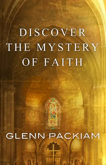 Discover the Mystery of Faith - Paperback