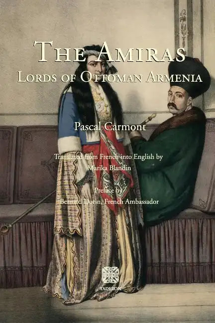 The Amiras: Lords of Ottoman Armenia - Paperback