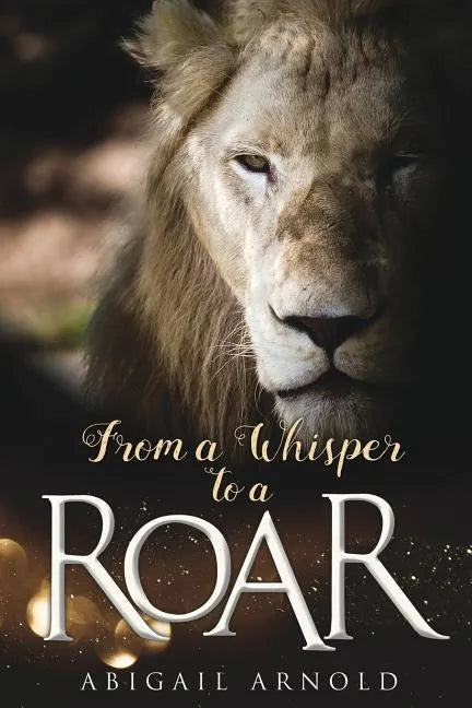From a Whisper to a Roar - Paperback