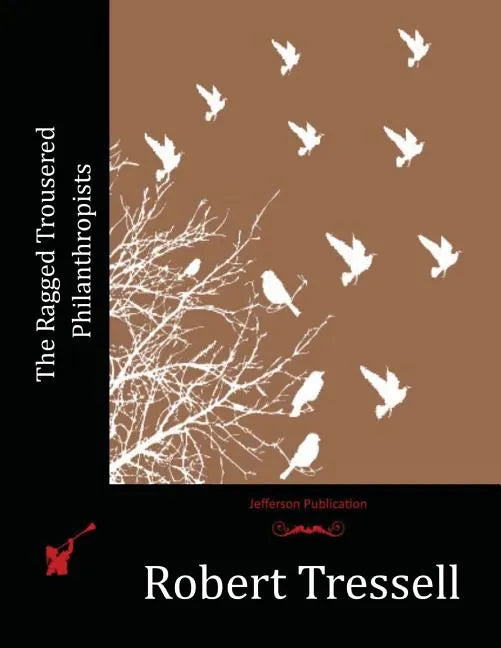 The Ragged Trousered Philanthropists - Paperback