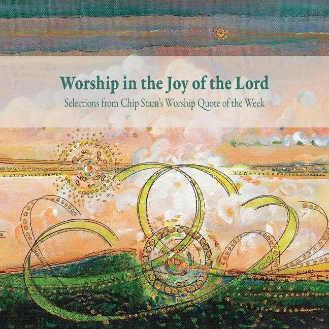 Worship in the Joy of the Lord - Paperback
