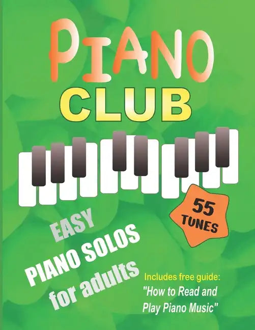 Piano Club: Easy Piano Solos for Adults Piano Sheet Music and Music Theory Course - Paperback