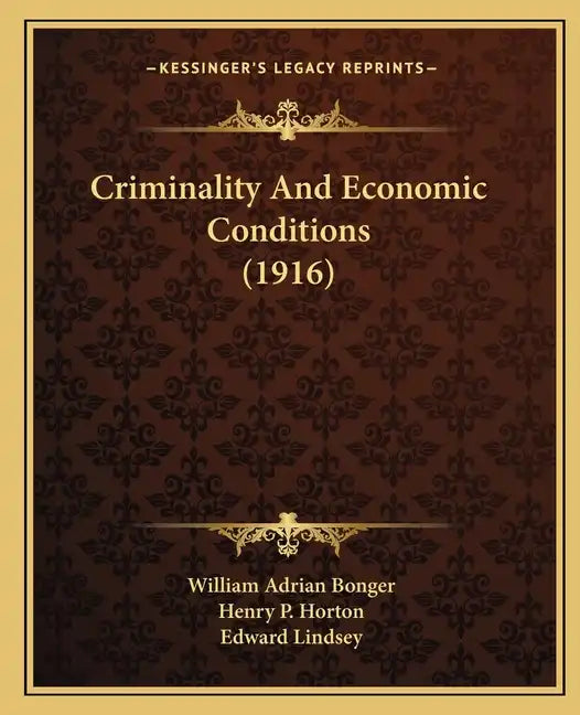 Criminality and Economic Conditions (1916) - Paperback