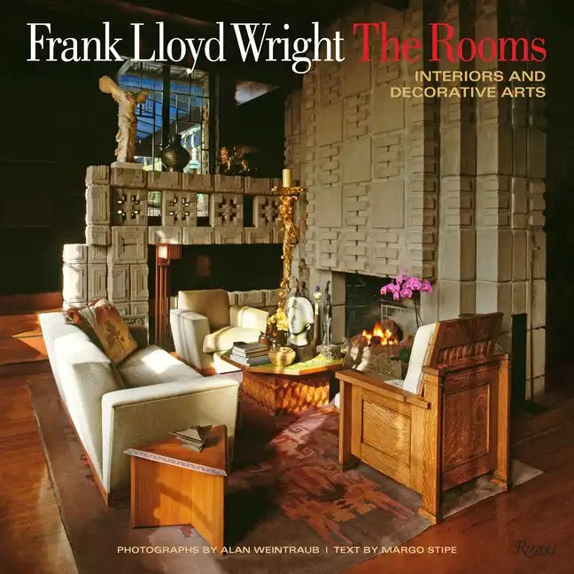 Frank Lloyd Wright: The Rooms: Interiors and Decorative Arts - Hardcover
