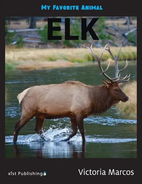My Favorite Animal: Elk - Hardcover