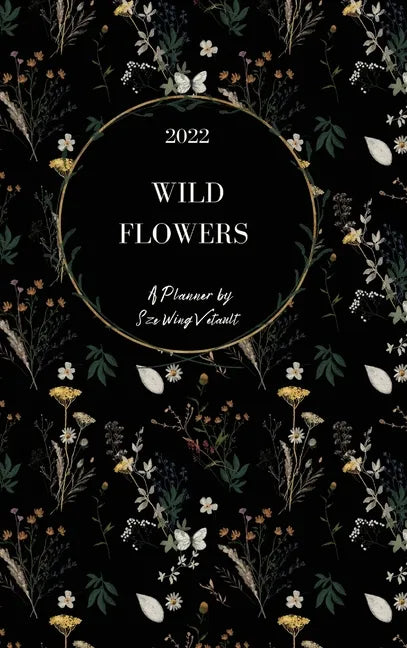 Wild Flowers 2022 Weekly Planner (Black Cover) Hardback - Hardcover