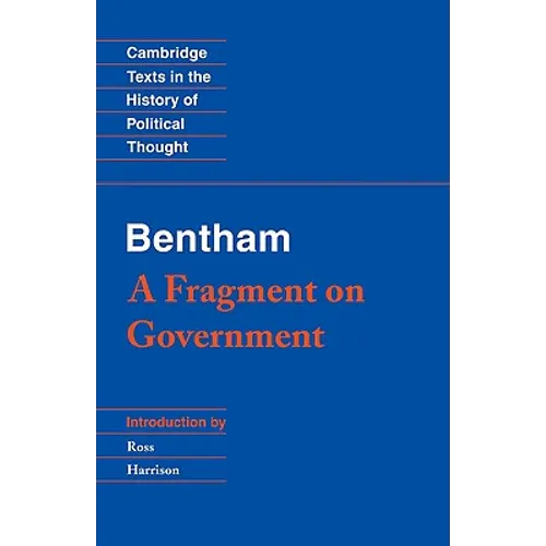 Bentham: A Fragment on Government - Paperback