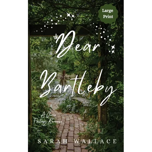 Dear Bartleby: A Queer Fantasy Romance - Large Print - Hardcover