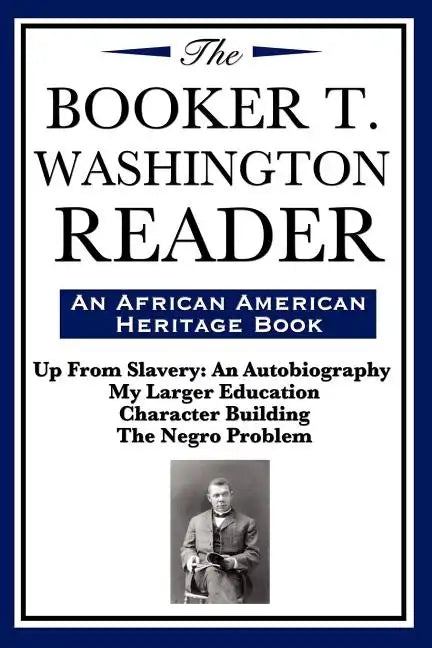 The Booker T. Washington Reader (an African American Heritage Book) - Paperback
