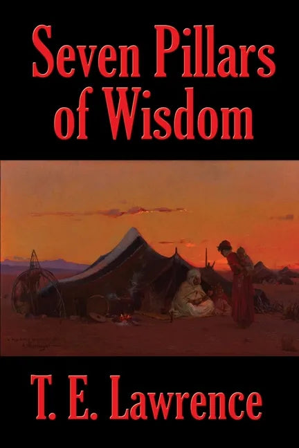 Seven Pillars of Wisdom - Paperback