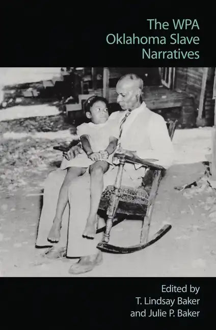 The Wpa Oklahoma Slave Narratives - Paperback