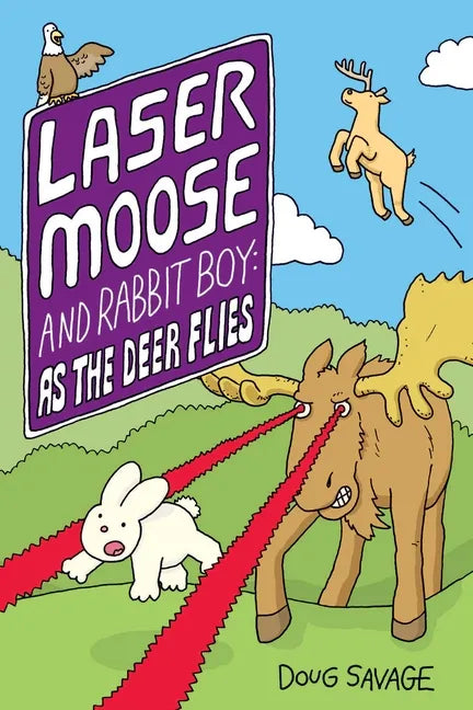 Laser Moose and Rabbit Boy: As the Deer Flies: Volume 4 - Paperback