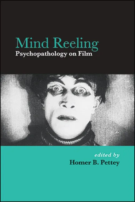 Mind Reeling: Psychopathology on Film - Paperback