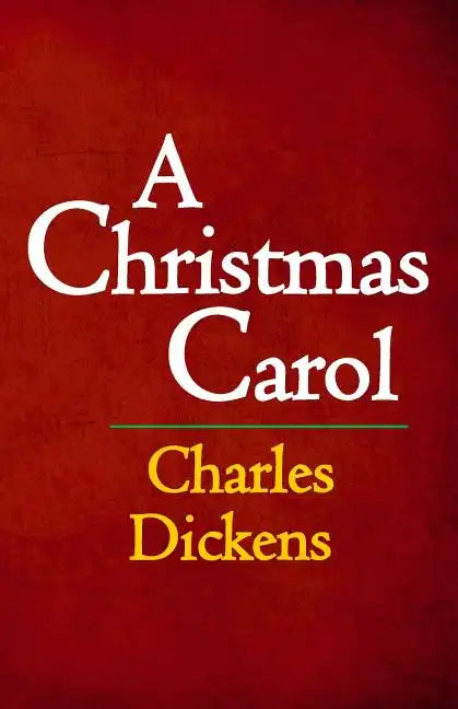 A Christmas Carol: The Original & Complete Edition - Paperback