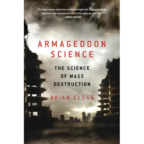 Armageddon Science: The Science of Mass Destruction - Paperback