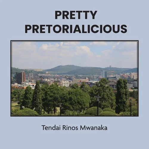 Pretty Pretorialicious: A photographic book - Paperback