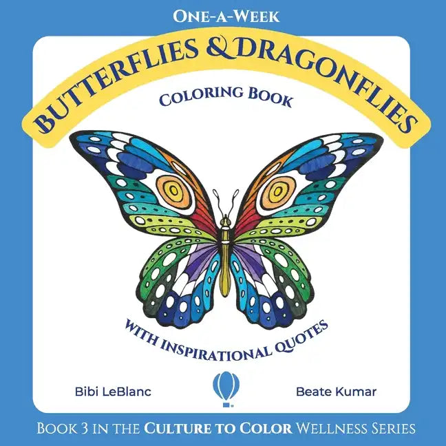 One-A-Week Butterflies and Dragonflies: Coloring Book with Inspirational Quotes - Paperback