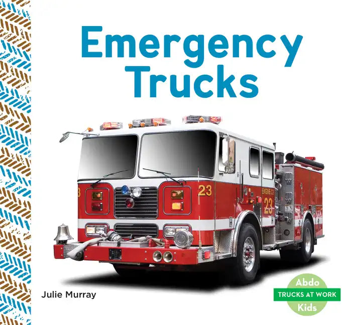 Emergency Trucks - Library Binding