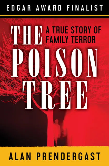 The Poison Tree: A True Story of Family Terror - Paperback
