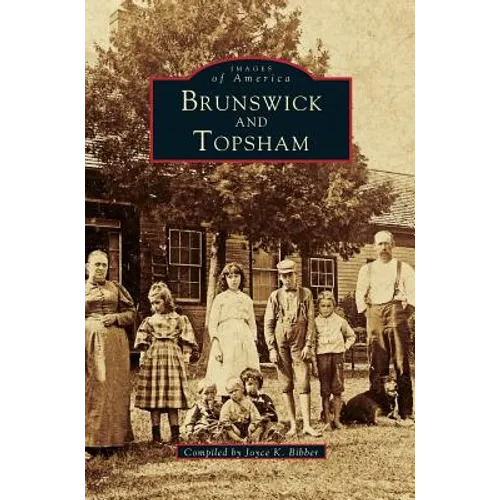 Brunswick and Topsham - Hardcover