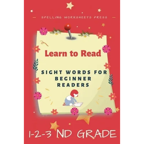 Learn to Read: Learn to Read Sight Words for Beginner Readers, List of Sight Words for 1st, 2nd and 3nd Grade - Paperback